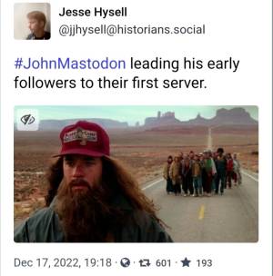 Capture d'écran d'une publication Mastodon de novembre 2022, montrant une photo du film , lorsque le personnage principal devient l'objet d'un culte, suivi par des dizaines de personnes pendant son périple à pied sur les routes des États-Unis. La légende précise : John Mastodon en train de guider ses disciples vers leur première instance.